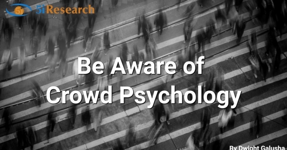 Be Aware Of Crowd Psychology - 5i Research