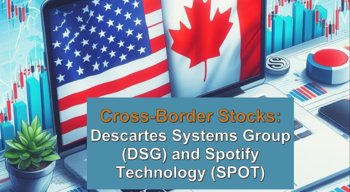 Headline image for Cross-Border Stocks: The Descartes Systems Group Inc. (DSG) and Spotify Technology (SPOT)