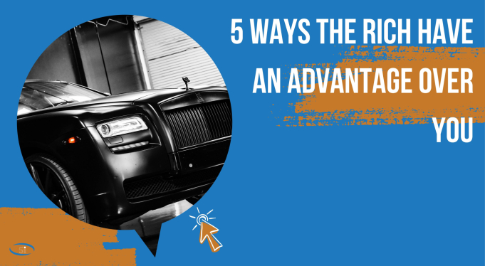 Headline image for 5 Ways the Rich Have an Advantage Over You