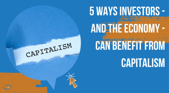 Headline image for 5 Ways Investors - And the Economy - Can Benefit From Capitalism