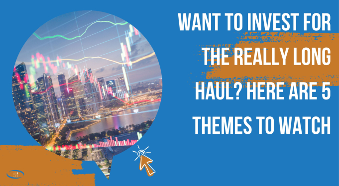 Headline image for Want to invest for the really long haul? Here are 5 themes to watch