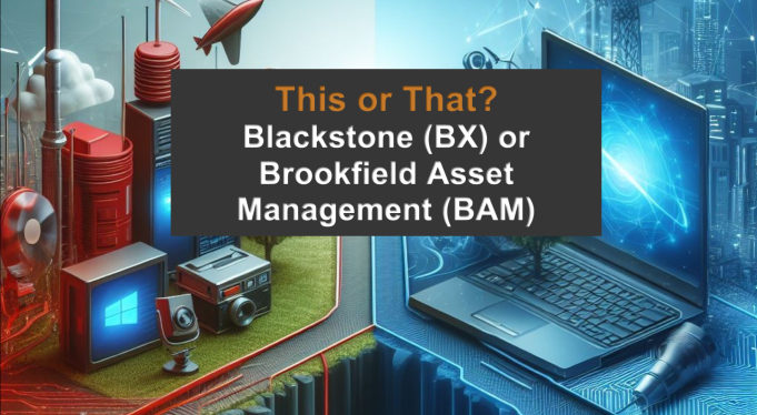 Headline image for This or That? Brookfield Asset Management (BAM) or Blackstone (BX)